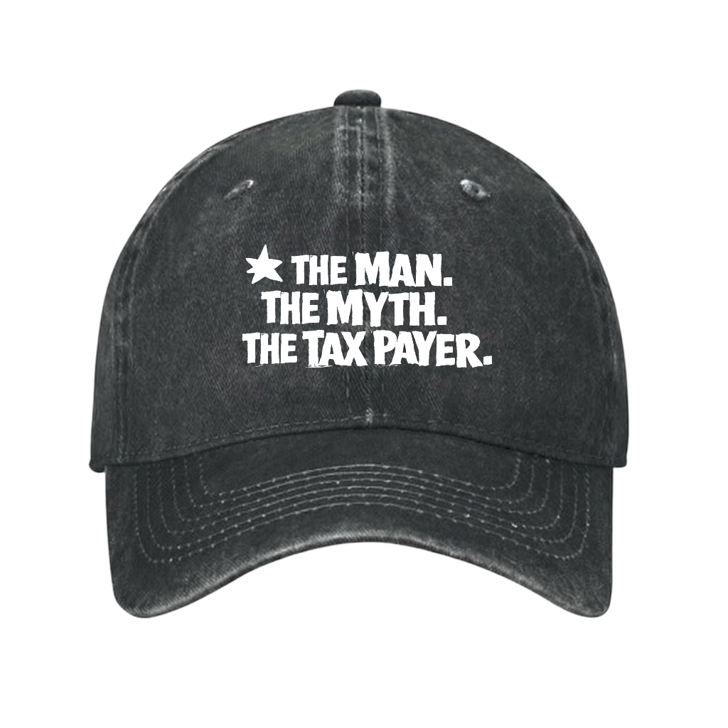THE MAN. THE MYTH. THE TAX PAYER.