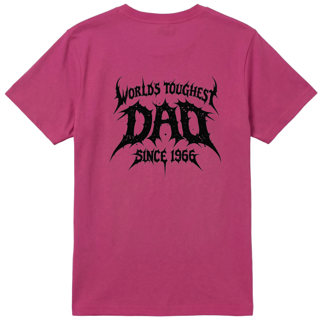 WORLD'S TOUGHEST DAD, SINCE 1966